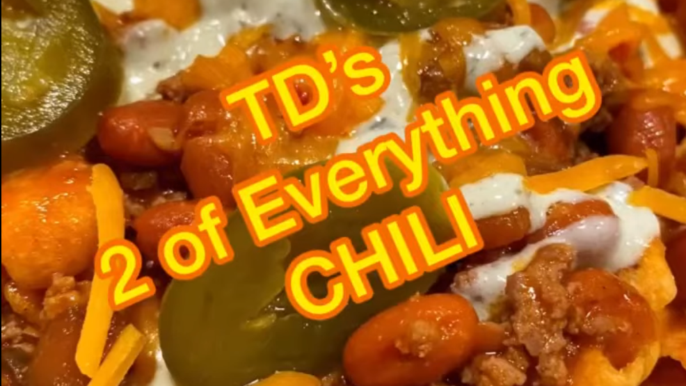TD’s 2 of EVERYTHING Chili